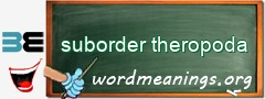 WordMeaning blackboard for suborder theropoda
